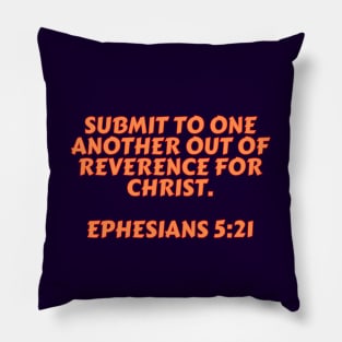 Bible Verse Ephesians 5:21 Pillow