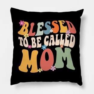 Mom Blessed to be called mom Pillow