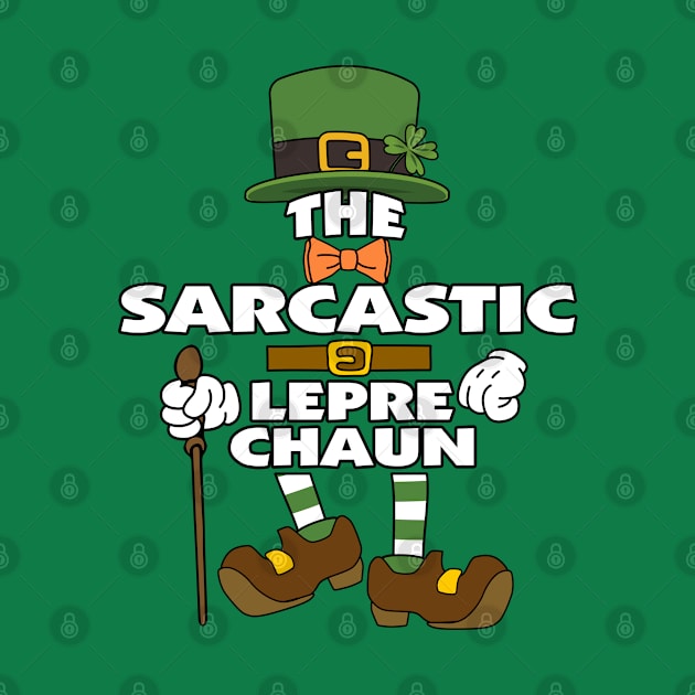 The Sarcastic Leprechaun St Patrick's Day Celebration Matching Outfits Group Attire by HappyGiftArt