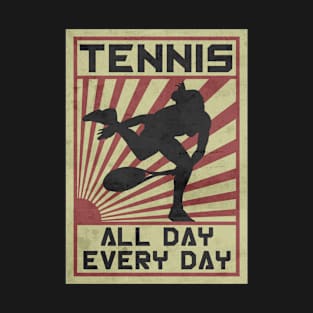 Tennis girl. All day all night. T-Shirt