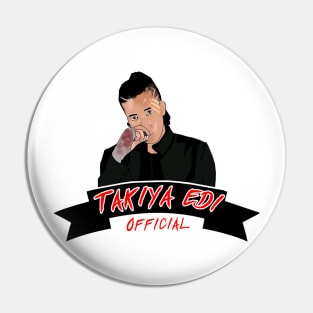 Takiya Edi Official Pin