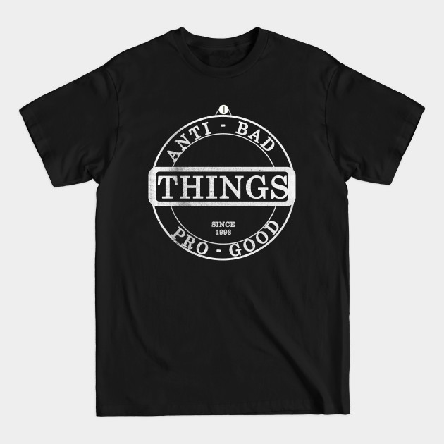 Discover Anti-bad things , pro-good things . - Shoe0nhead - T-Shirt