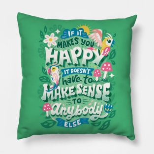 If It Makes You Happy Pillow