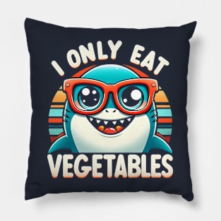 I Only Eat Vegetables  Funny Sarcastic Shark Sharkasm Pillow