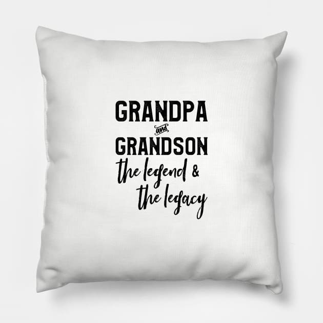 Grandpa and Grandson The Legend and The Legacy for Grandpa & Grandson Pillow by kaza191