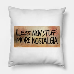 Less New Stuff, More Nostalgia Pillow