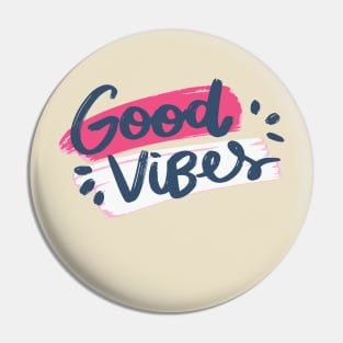 Good Vibes Pin