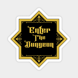 Enter the Dungeon! Magnet