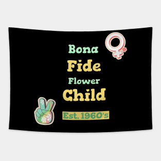 Bona Fide Flower Child Est. 1960's Tapestry