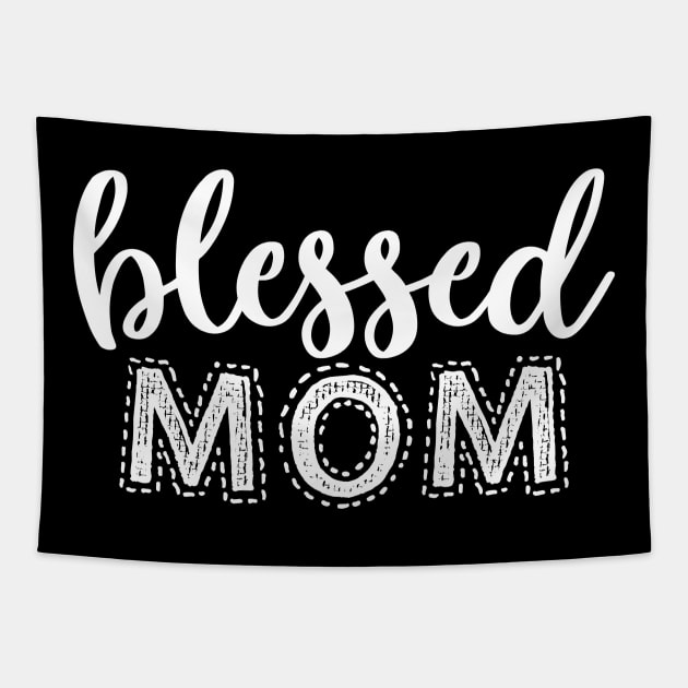 Blessed Mom Gift T shirt Mothers DAY Tapestry by mommyshirts