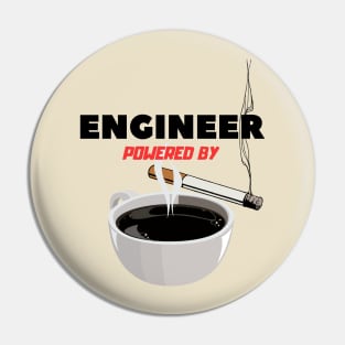 Engineer powered by Coffee and Cigarette Pin