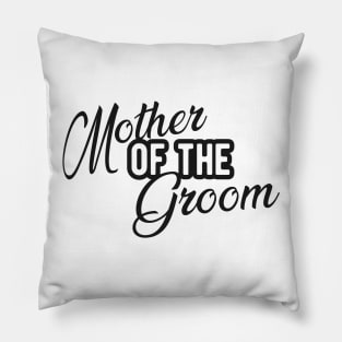 Mother of the groom Pillow