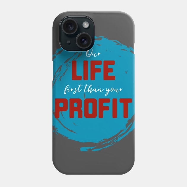 FIRST LIFE THAN PROFIT 2 Phone Case by Utopic Slaps