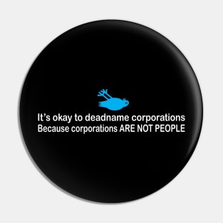 Deadname Corporations Pin