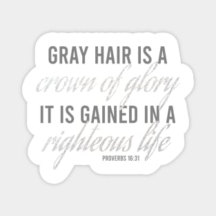 Grey Hair Is a Crown of Glory Magnet