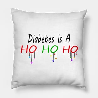 Diabetes is a HO HO HO Pillow