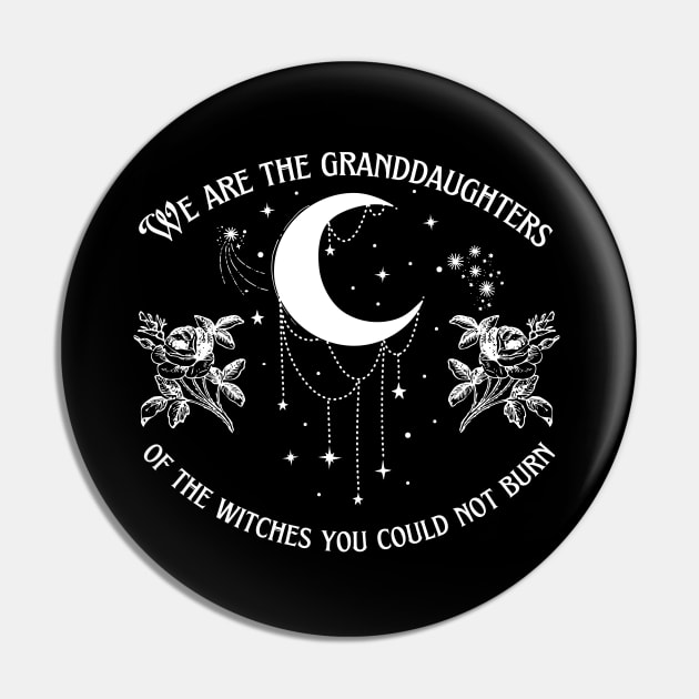 Granddaughters of Witches You Could Not Burn Pin by MalibuSun