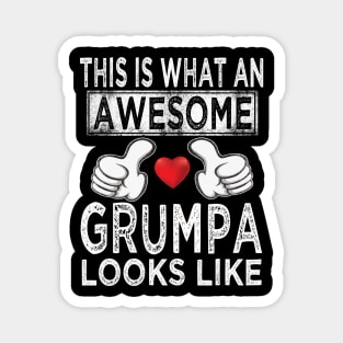 fathers day this is what an awesome grumpa look like Magnet