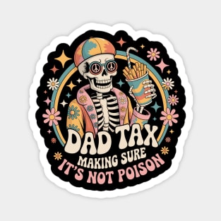Dad Tax Making Sure It's Not Poison Fathers Day Vintage Magnet