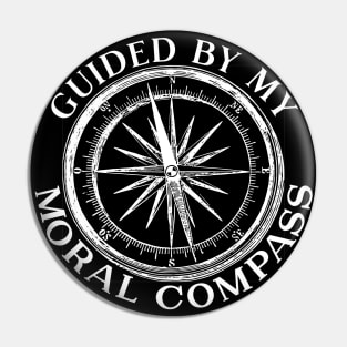 Guided By My Moral Compass Pin