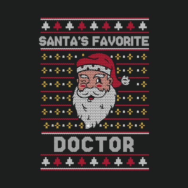 Santa's Favorite Doctor // Funny Ugly Christmas Sweater // Doctor Holiday Xmas by Now Boarding