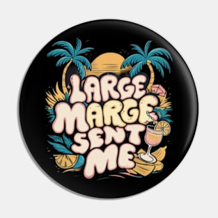 Large Marge Sent Me Pin