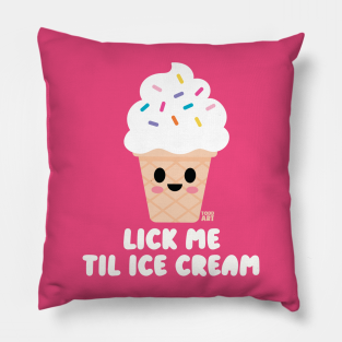 Ice Cream Pillow - LICK ME ICE CREAM by toddart
