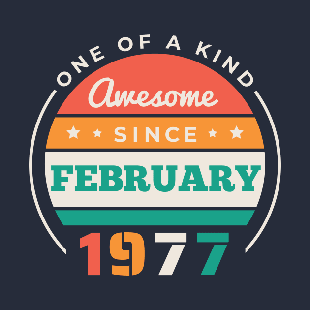 Retro Awesome Since February 1977 Birthday Vintage Bday 1977 by Now Boarding