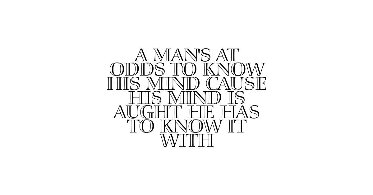 Blood Meridian Quote Cormac McCarthy Blood Meridian TShirt TeePublic