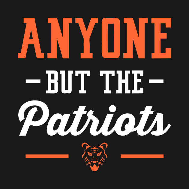 Anyone But The Patriots - Cincinnati by anyonebutthepatriots