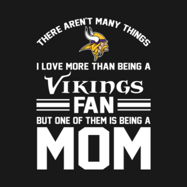 Mother's Day Shirt For Minnesota Vikings Mom - Minnesota Vikings ...