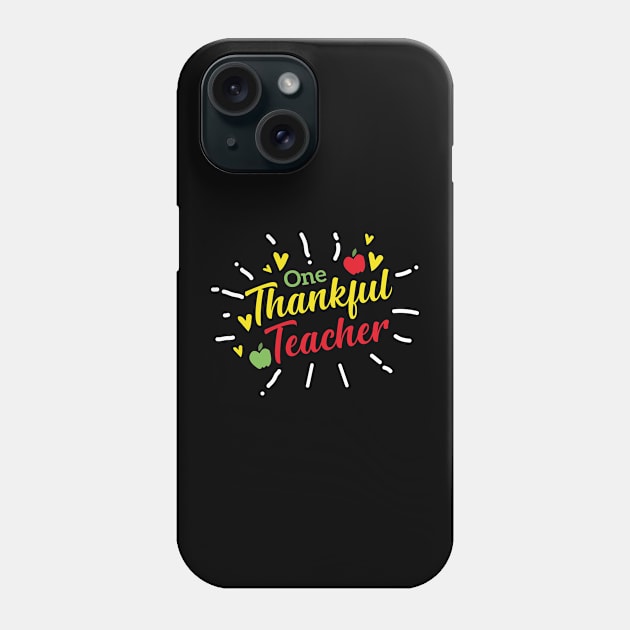 One Thankful Teacher Phone Case by AkerArt