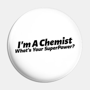 I'm an Chemist, What's Your Superpower? Pin