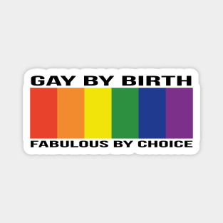 Gay By Birth - Wide - BLACK Magnet