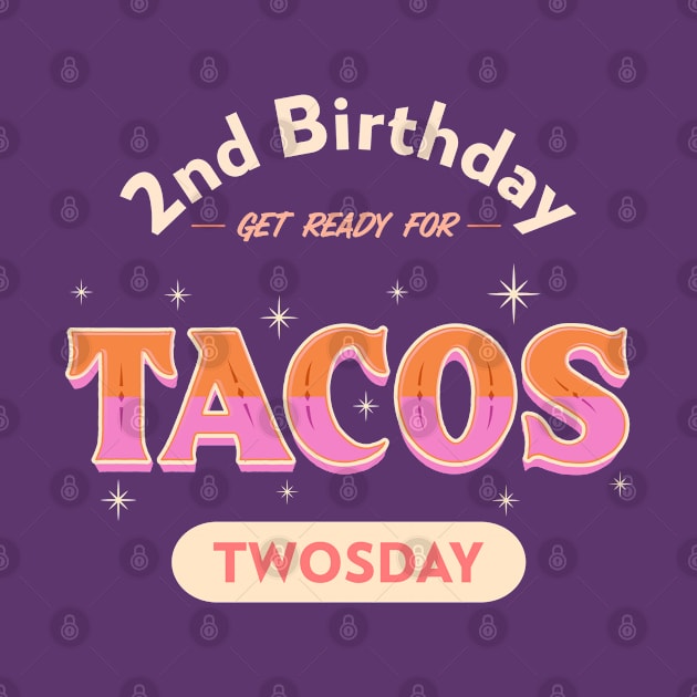 2nd Birthday Taco Twosday by Freckle Face