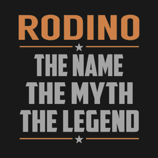 RODINO The Name The Myth The Legend T-Shirt