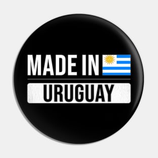 Made In Uruguay - Gift for Uraguyan With Roots From Uruguay Pin