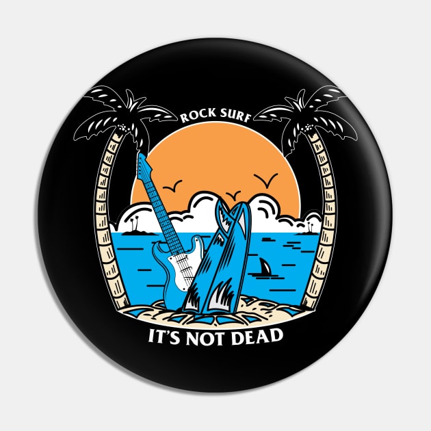 Surf Rock Isn't Dead Pin by Riandrong's Printed Supply 