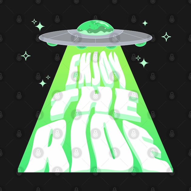 "Enjoy the Ride" Alien Spaceship by Cider Printables