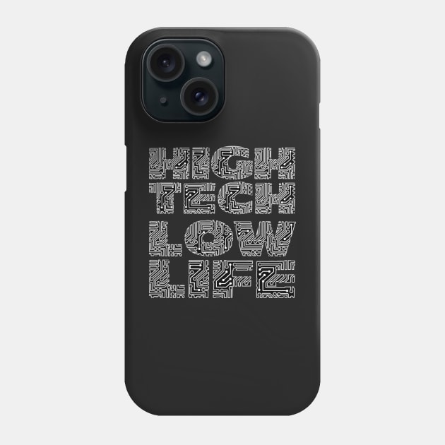 High Tech / Low Life Phone Case by Art-Man