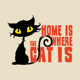 Home is Where The Cat Is T-Shirt