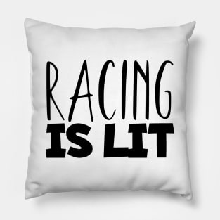 Racing is lit Pillow