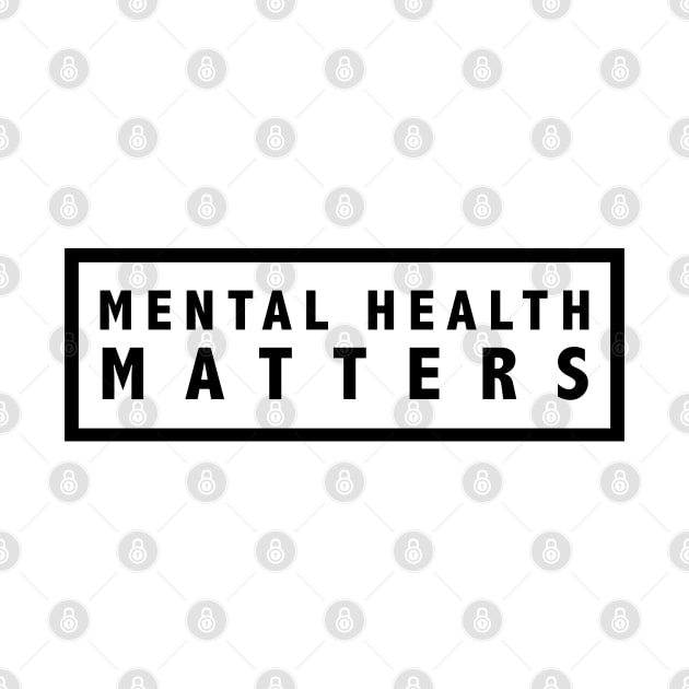 MENTAL HEALTH MATTERS by JustSomeThings