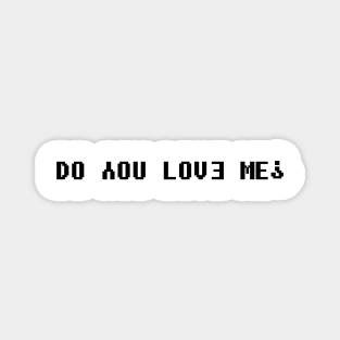 Do you love me Meme Black Errorsans Magnet