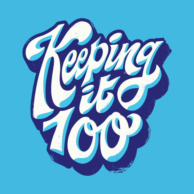 Keeping It 100 // Retro Graffiti Word Art by SLAG_Creative