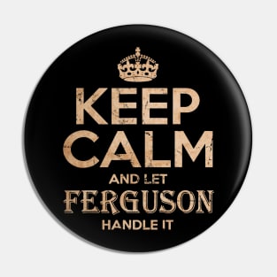 keep calm and let ferguson_vintage Pin