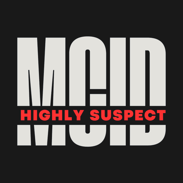 Highly Suspect | MCID by NexWave Store