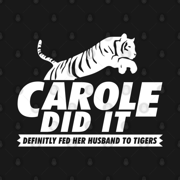 CAROLE DID IT by TextTees