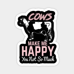 Cows Make Me Happy Magnet