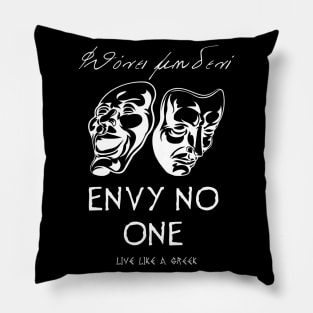 Envy no one and live like a Greek ,apparel hoodie sticker coffee mug gift for everyone Pillow